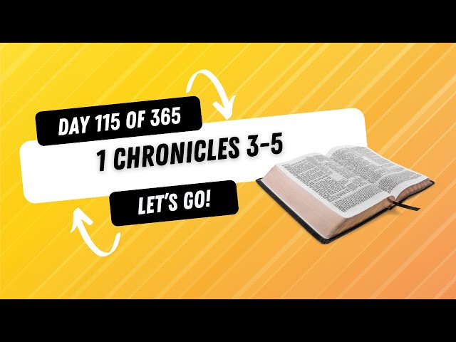 1 Chronicles 3-5 // Experiencing God 365 Days Through the Bible - Day 115