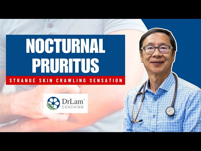 Nocturnal Pruritus: Strange Skin Crawling Sensations