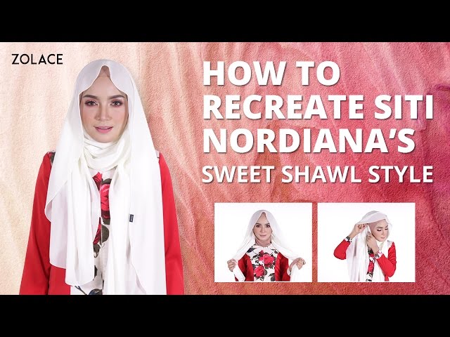 Hijab Shawl Tutorial 2017 -  How To Transform Yourself Into Siti Nordiana With a Flowing Shawl Look