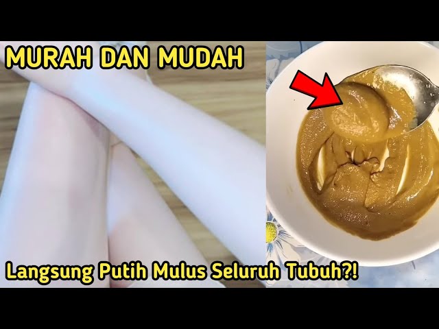 MUDAH DAN MURAH!! LANGSUNG PUTIH MULUS SELURUH TUBUH?! CARA MEMUTIHKAN WAJAH PERMANEN