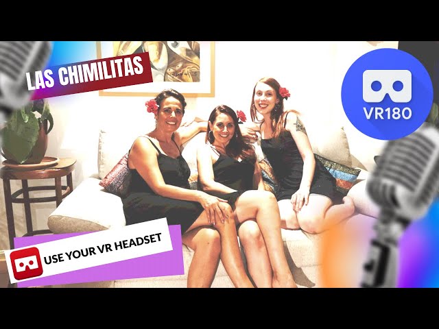 180 3D VR  Las Chimilitas Live