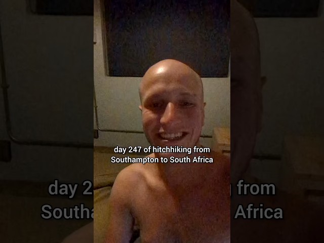 Day 247 of hitchhiking from Southampton 🇬🇧 to South Africa 🇿🇦 #southamptontosouthafrica #travel