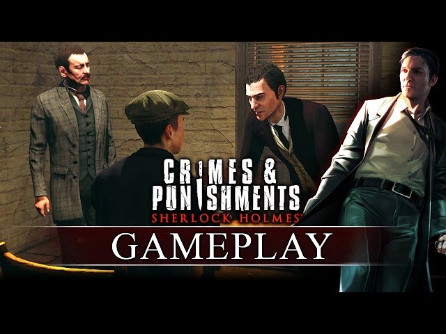 Crimes & Punishments (Sherlock Holmes): Gameplay Trailer