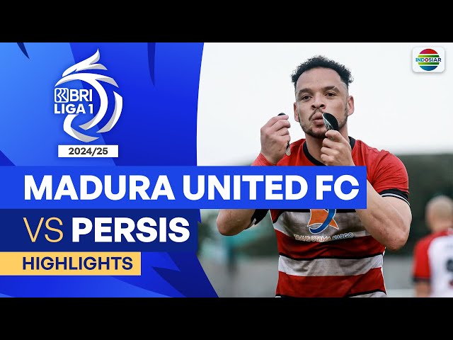 Madura United FC VS Persis - Highlights | BRI Liga 1 2024/25