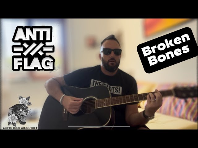 ANTI FLAG ⭐️ Broken Bones (acoustic cover)