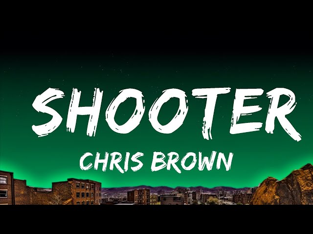 1 Hour |  Chris Brown - Shooter (Lyrics)  | Lyrical Rhythm