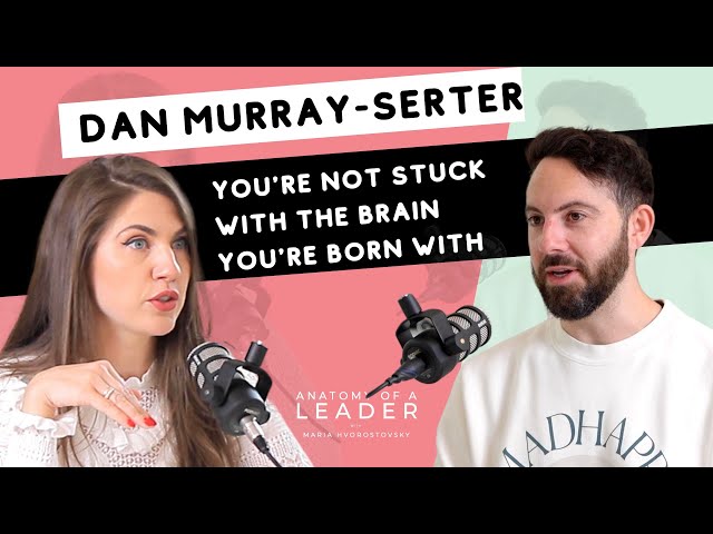 Neuroplasticity, Longevity & Failure: Dan Murray-Serter Secret Leaders host & Co-Founder of Heights