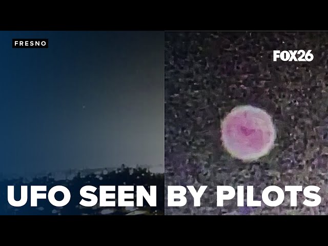 UFO sightings spark intrigue over Central Valley skies