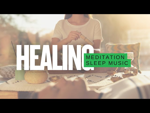 Healing Music 🌿 | Deep Relaxation & Stress Relief | Meditation & Sleep Music