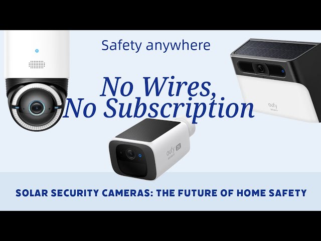 Solar Security Cameras: The Future of Home Safety