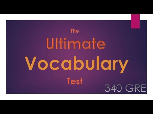 How Many of These 140 Words Do You Know? GRE Vocab Test [Difficult!]