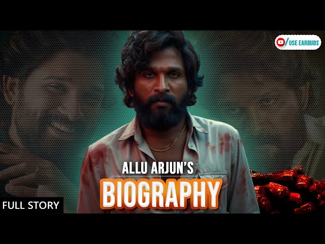 ALLU ARJUN'S Rise to FAME | allu arjun biography by @useearbuds