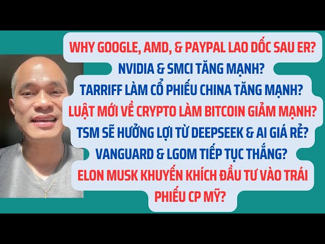 GOOG, AMD, & PYPL lao dốc sau ER? NVDA & SMCI tăng? Crypto & bitcoin giảm? Vanguard, LGOM & Elon?