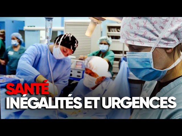 Santé en France : Enquête sur les inégalités - Hôpital Public - Documentaire complet - Y2