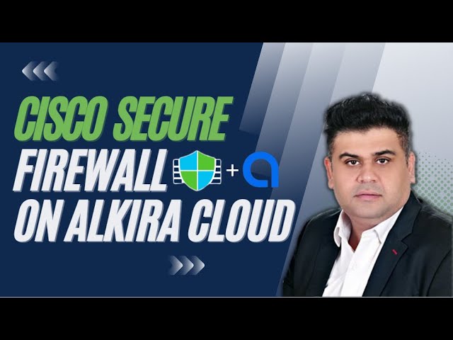 Cisco Secure Firewall 7.3 Release - Firewall Threat Defense on Alkira Cloud