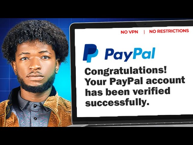 Create a Verified PayPal Account That Works in ANY Country