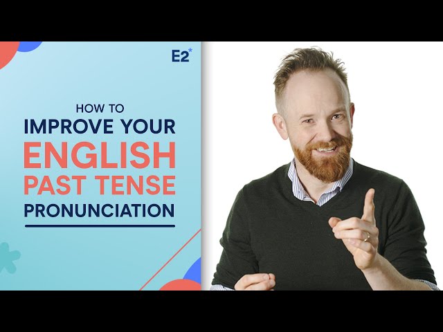 English Speaking: How to QUICKLY Improve Your Past Tense Pronunciation