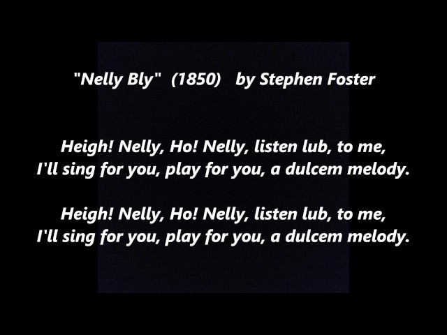 NELLY BLY Nellie Bly STEPHEN FOSTER words lyrics ten days mad house bathroom boys sing along song