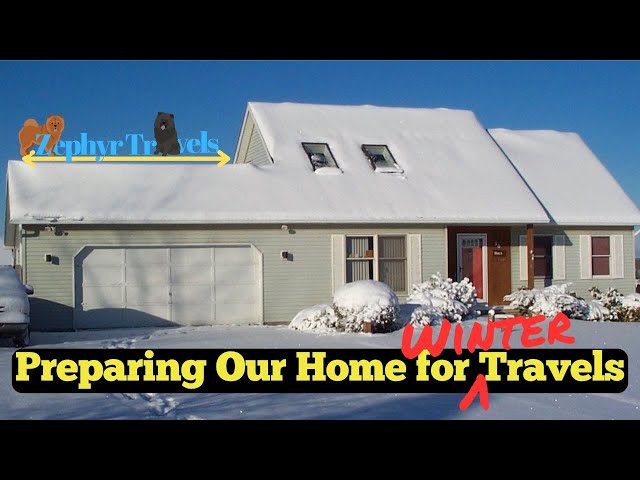 Preparing Our Home for Winter Travels | RV Travel