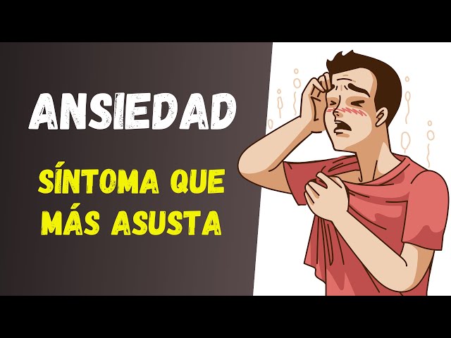 El Síntoma de Ansiedad MÁS ATERRADOR, Cuidado Si Lo Tienes!