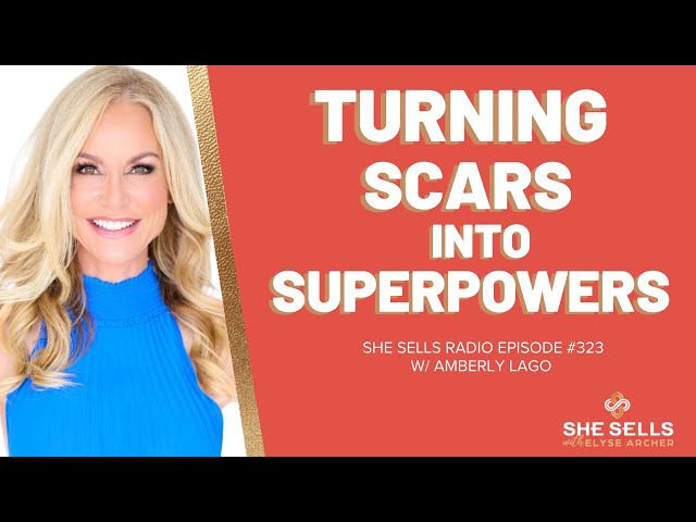 Turning Scars into Superpowers with Amberly Lago