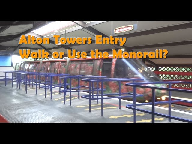 Alton Towers Entry from Car Park - Use Monorail or Walk?