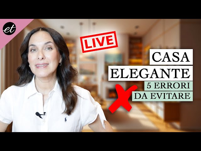 CASA ELEGANTE: 5 ERRORI DA EVITARE + consigli utili