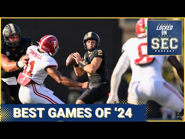 Best SEC Games of 2024, Which Games Shaped the Best Moments of Last Season?, Vandy Over Bama Ranks 1