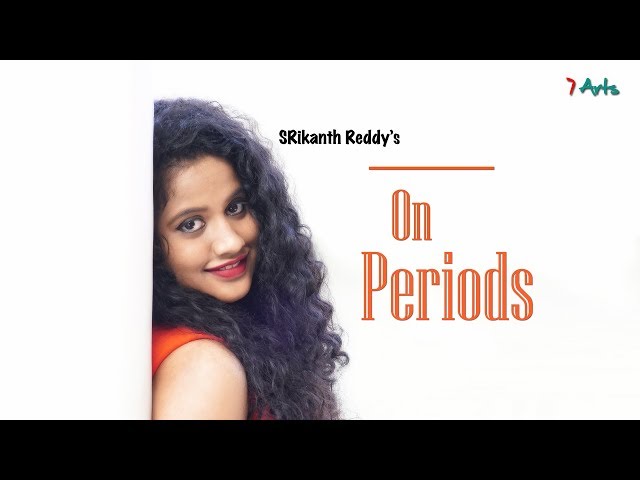 On Periods | Kirrak Seetha 3 | 7 Arts | By SRikanth Reddy