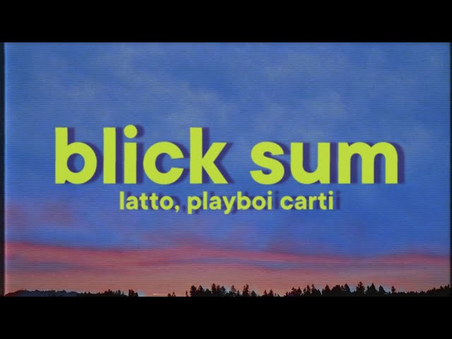 Latto, Playboi Carti - Blick Sum [Lyrics]