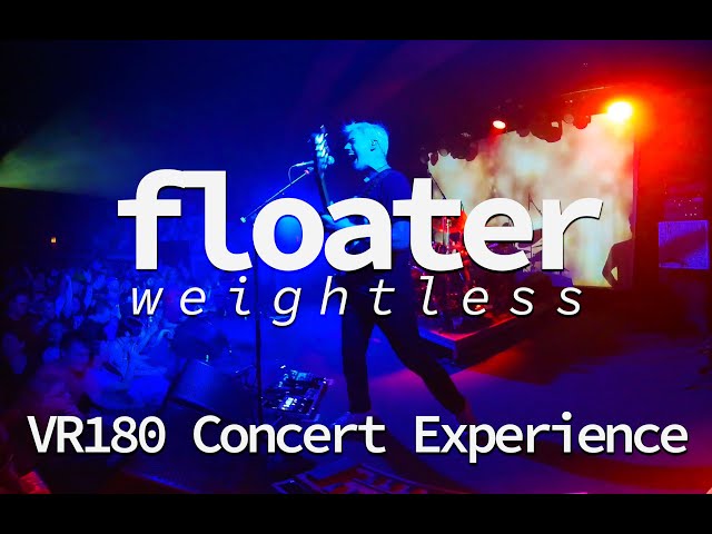 Floater | Weightless | Live VR180 Experience | May 18, 2019