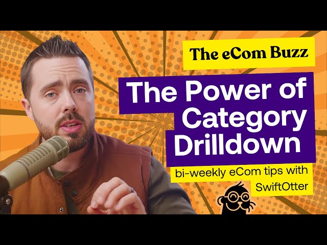 Mega menus aren't enough: you need a CATEGORY DRILLDOWN | The eCom Buzz Ep. 18