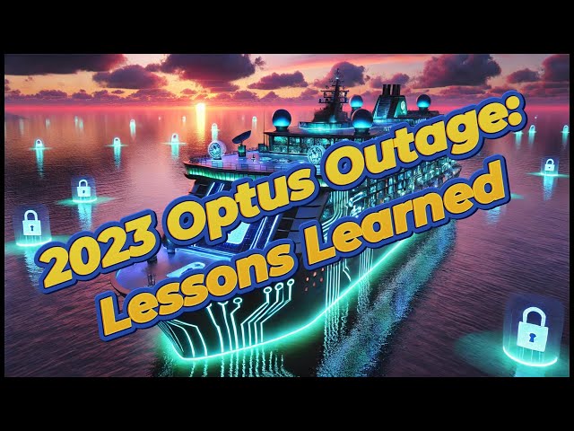 Cyber At Sea V408: What Can We Learn From The Optus Outage?