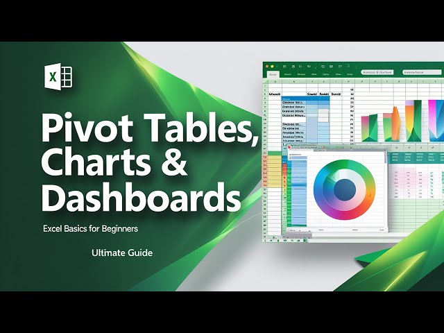 Pivot Tables Charts and Dashboards Excel Basics for Beginners | Ultimate Guide to Excel Pivot Tables