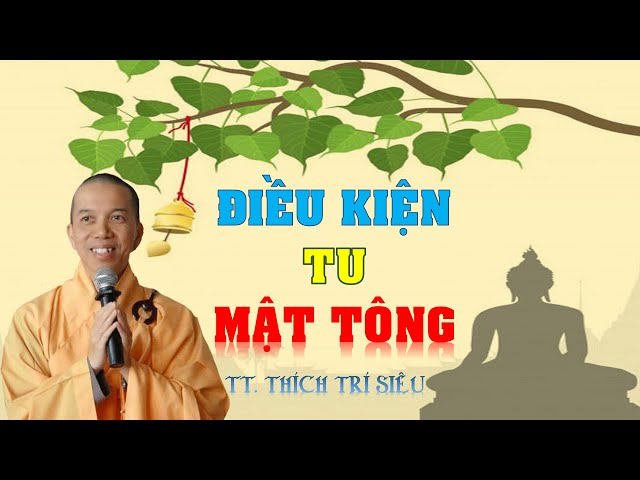 ĐIỀU KIỆN TU MẬT TÔNG | Mưa Pháp