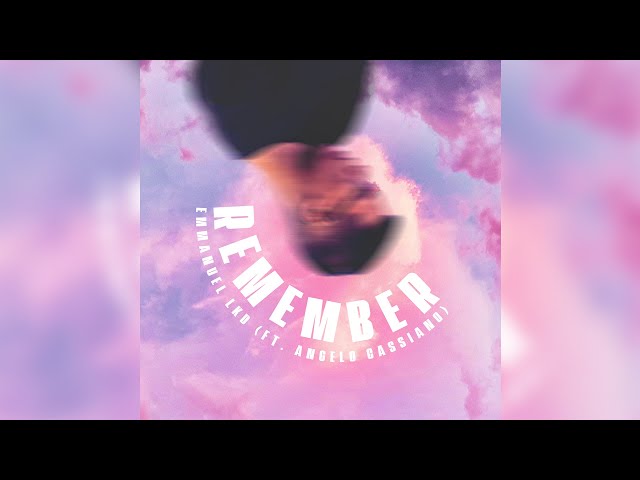 Emmanuel LKD - Remember ft. Angelo Cassiano (Audio)