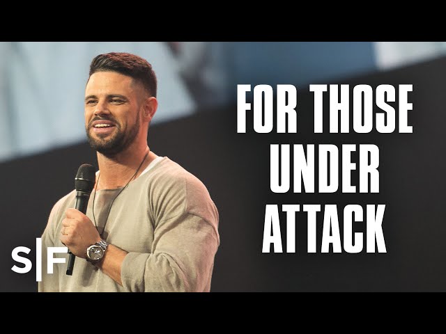 For Those Under Attack | Steven Furtick