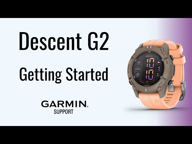 Descent™ G2 | Getting Started | Garmin Support