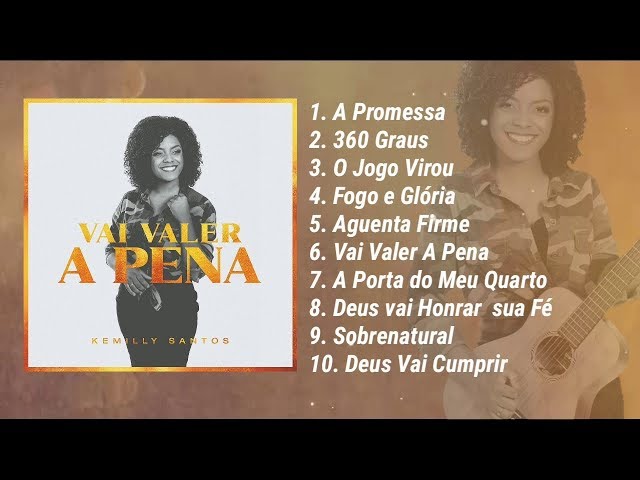 Vai valer a pena || cd completo - kemilly Santos