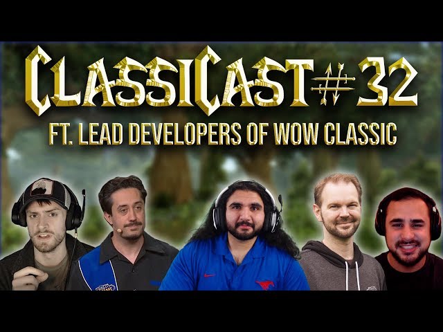 ClassiCast #32 | WoW Classic with Creators Omar Gonzalez & Brian Birmingham - The WoW Clasic Podcast