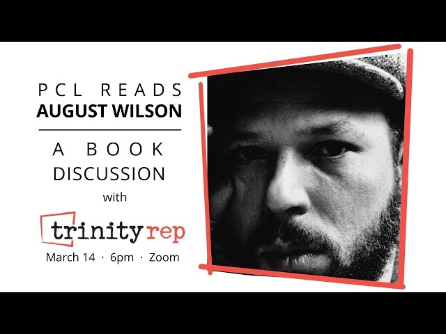 PCL Reads August Wilson: A Virtual Book Discussion with Trinity Rep