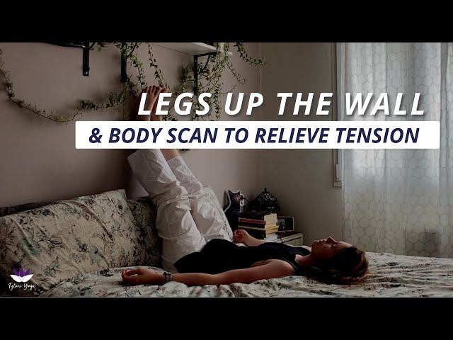 7-Minute Legs up the Wall Body Scan For Relieving Tension