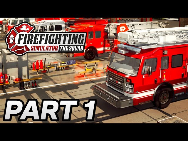 Firefighting Simulator - The Squad Gameplay Walkthrough Part 1 (PS4, PS5) - No Commentary