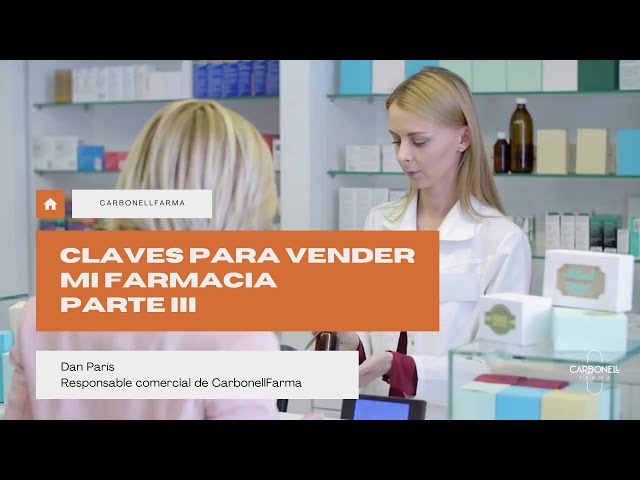 Claves para vender mi farmacia. Parte III