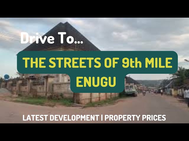 DRIVETHROUGH THE STREETS OF 9TH MILE ENUGU | Fastest Developing Area In Enugu ||Drive Through Enugu