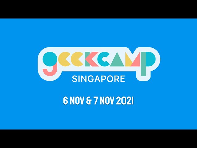 GeekcampSG 2021 - Day 2