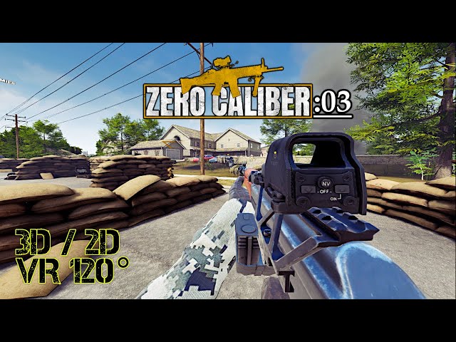 Zero Caliber VR [:03] Campaign: "Comfort" [3D/2D VR120°] (Info about 3D in description)