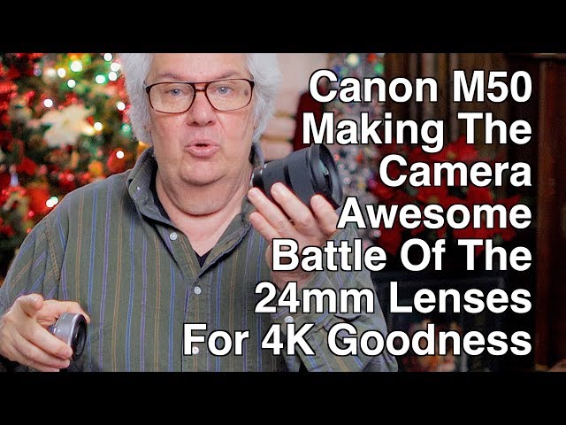 Canon M50 - Battle Of The 24mm Lenses To Make Camera Awesome