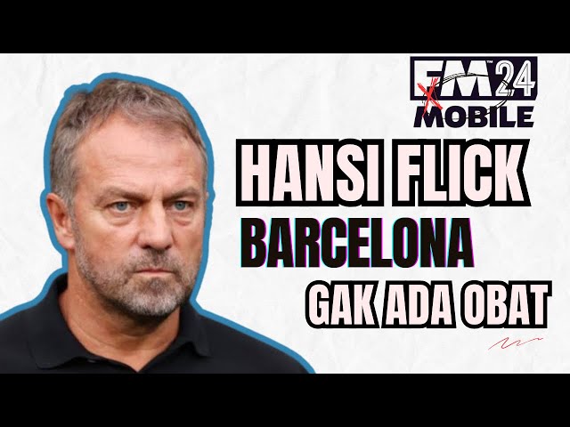 Taktik Hansi Flick Barcelona ga ada obat #taktikfm24mobile