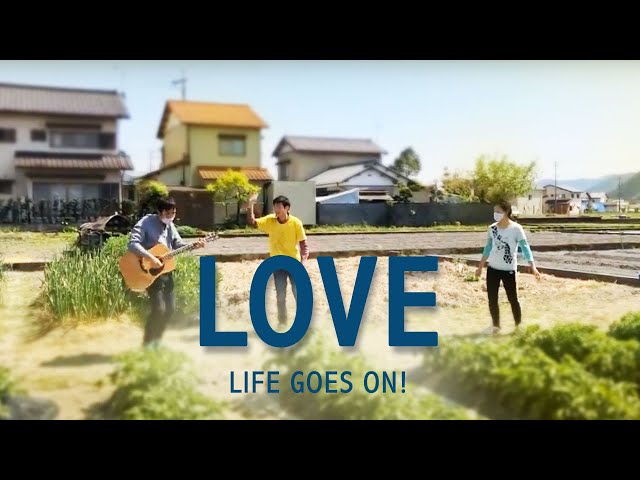 LOVE - Life goes on!